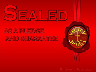 Ephesians 4:30 Sealed As A Pledge And Guarantee (red)